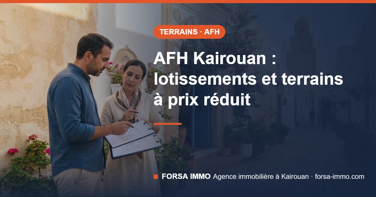 Terrains AFH et lotissement El Mansoura à Kairouan – Forsa Immo