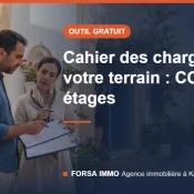 Consulter le cahier des charges d'un terrain en Tunisie – outil gratuit Forsa Immo